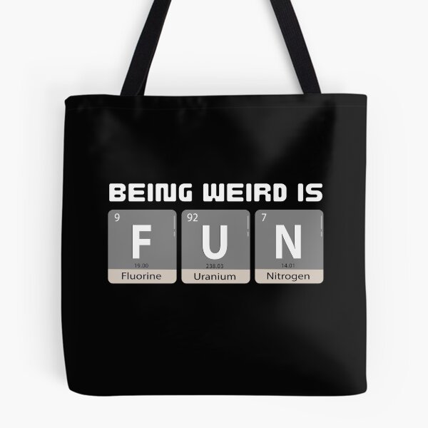 Item preview, Being Weird Is Fun - Science Chemistry Typography. designed and sold by The magic  Yellow bus.