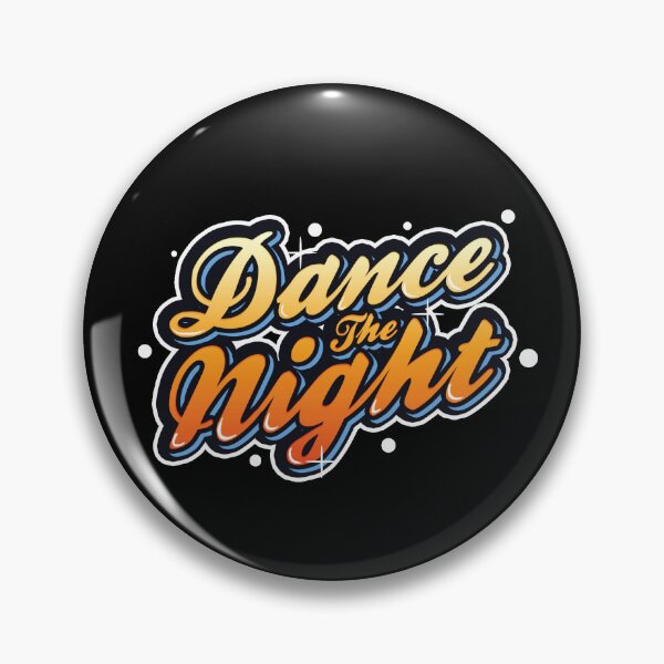 Item preview, Dance The Night designed and sold by Fanverse Merchandise.