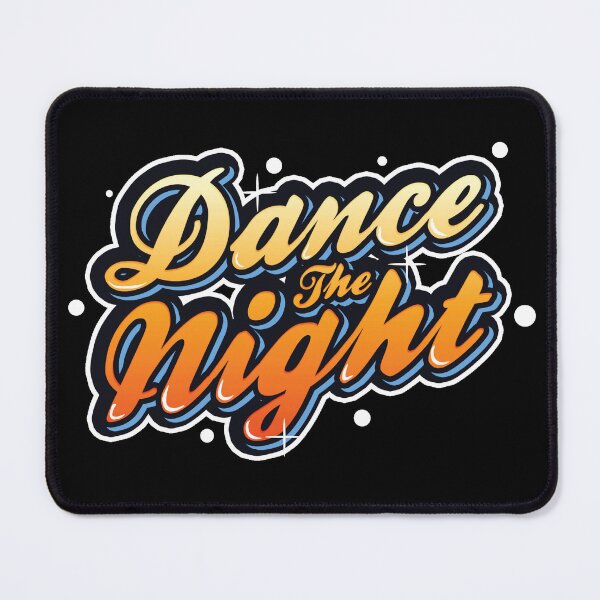 Item preview, Dance The Night designed and sold by Fanverse Merchandise.