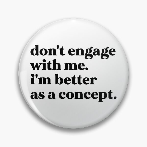 Item preview, Don't engage with me i'm better as a concept designed and sold by weirdly weird.