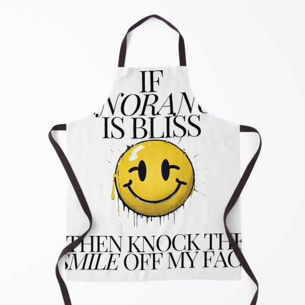 Item preview, If Ignorance Is Bliss designed and sold by stokedonit.