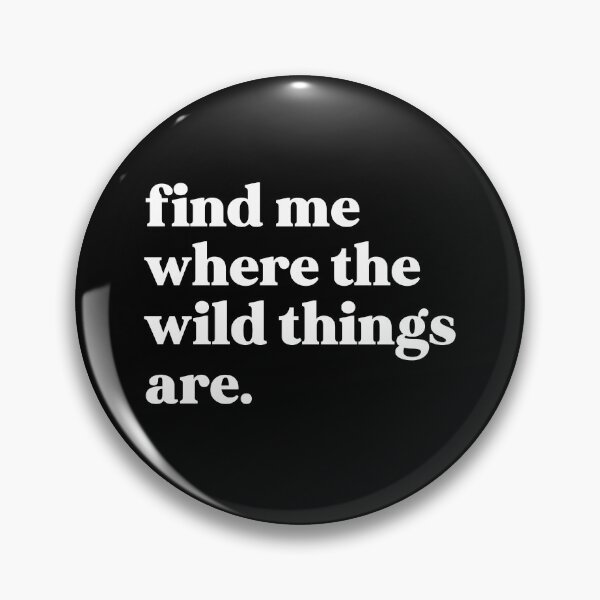 Item preview, Find me where the wild things are designed and sold by weirdly weird.