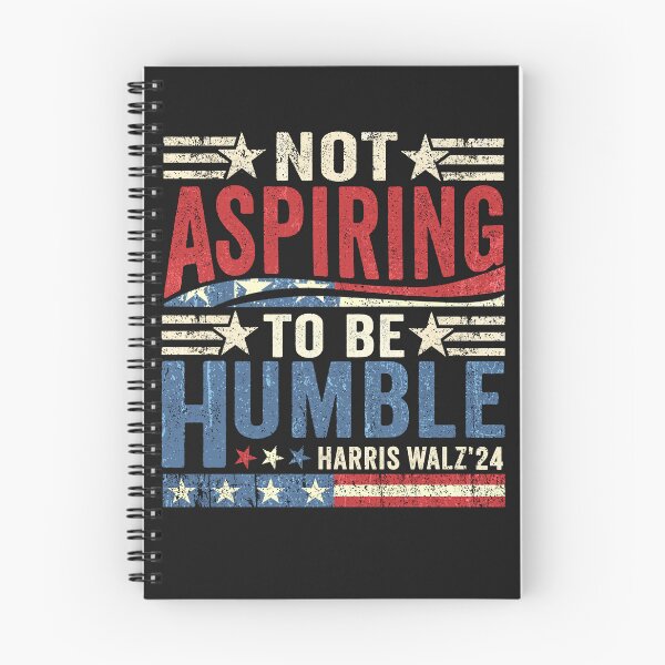 Item preview, Not Aspiring to be Humble Harris Walz'24 designed and sold by PrettyInk.