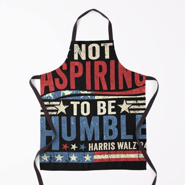 Item preview, Not Aspiring to be Humble Harris Walz'24 designed and sold by PrettyInk.