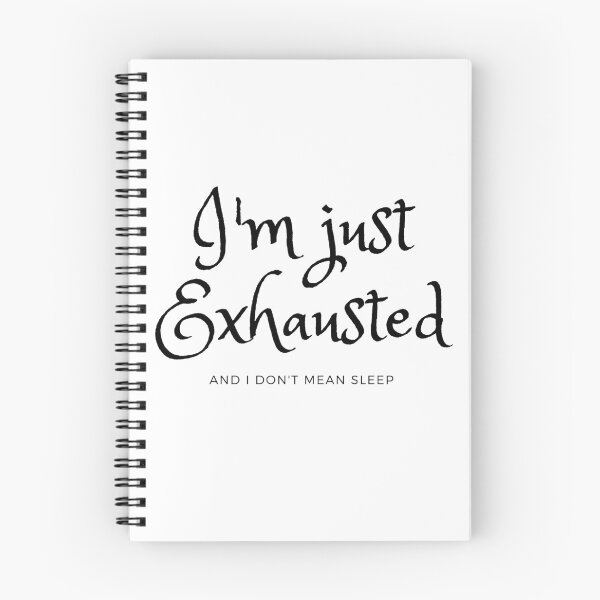 Item preview, I'm just exhausted designed and sold by Evelyn Designs.