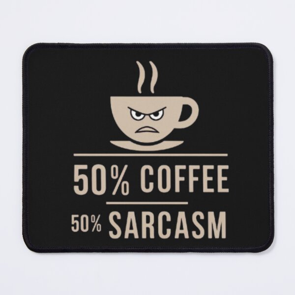 Item preview, 50% coffee 50% sarcasm designed and sold by 123ks.