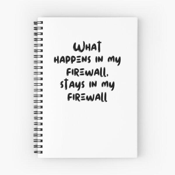 Item preview,  What happens in my firewall, stays in my firewall designed and sold by ladylalitafanta.