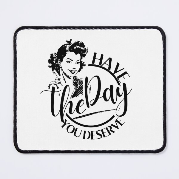 Item preview, Have the Day You Deserve Sarcastic Quote, Retro Pop Art Woman with Peace Sign designed and sold by MyVioletSkies.