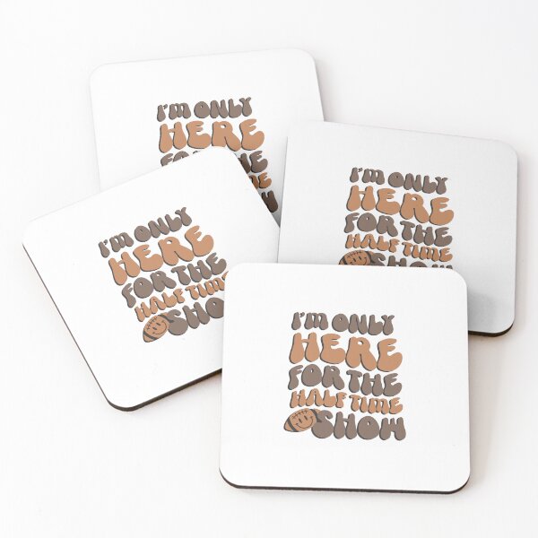 Item preview, I'm only here for the halftime show designed and sold by dottiedigitals.