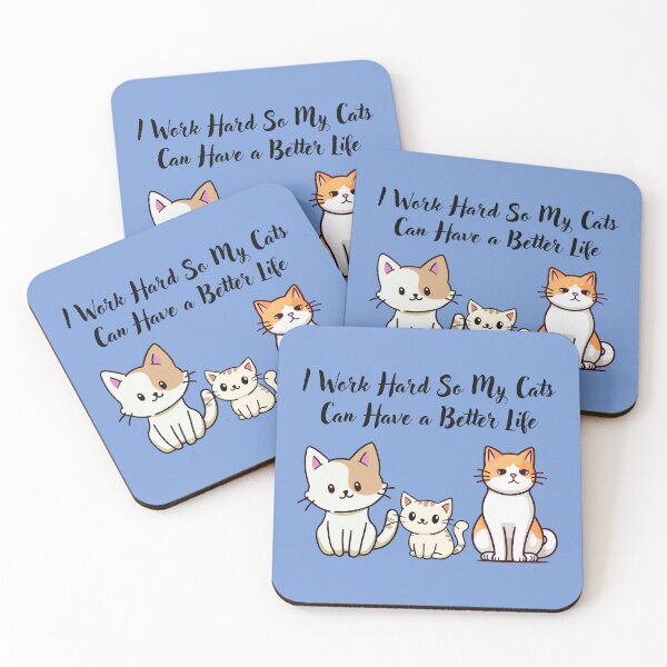 Item preview, Cat Lover Gift: I Work Hard So My Cats Can Have a Better Life designed and sold by CoolCrap-.