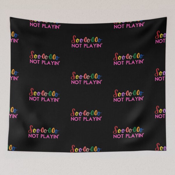 Item preview, Soooooo NOT PLAYIN' designed and sold by Nancyanna.