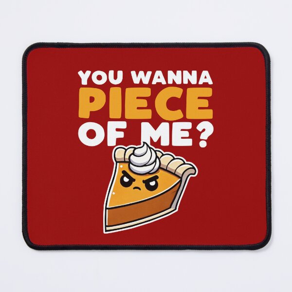 Item preview, You Wanna Piece of Me Pumpkin Pie designed and sold by DetourShirts.