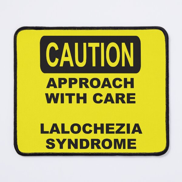 Item preview, Caution Approach With Care Lalochezia Syndrome designed and sold by taiche.