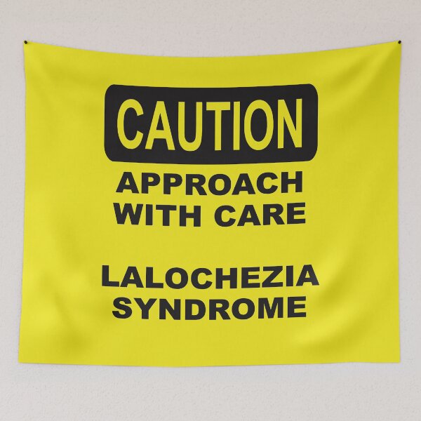 Item preview, Caution Approach With Care Lalochezia Syndrome designed and sold by taiche.