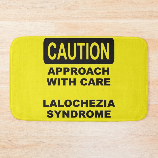 Item preview, Caution Approach With Care Lalochezia Syndrome designed and sold by taiche.