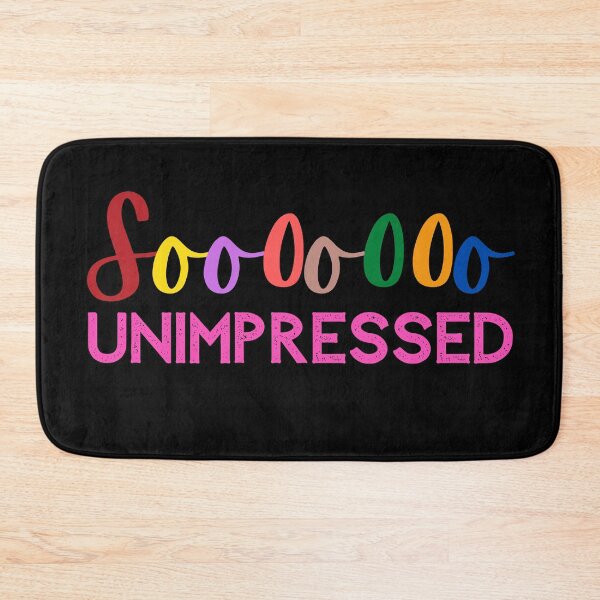 Item preview, Soooooo UNIMPRESSED designed and sold by Nancyanna.
