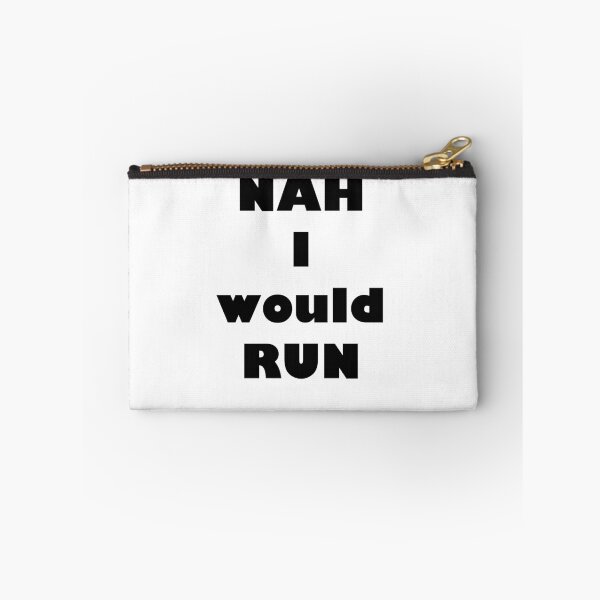 Item preview, Nah I would RUN  designed and sold by Wish Design.