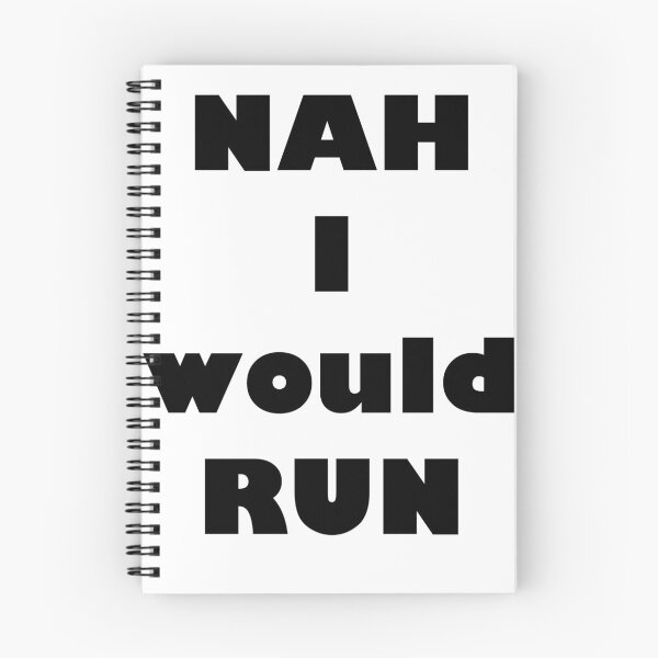 Item preview, Nah I would RUN  designed and sold by Wish Design.