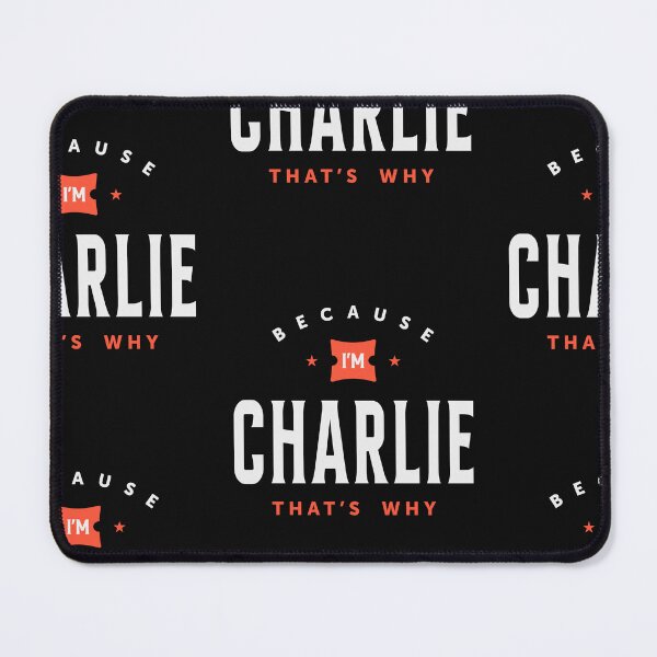 Item preview, Because I'm Charlie Personalized Name Charlie designed and sold by cidolopez.