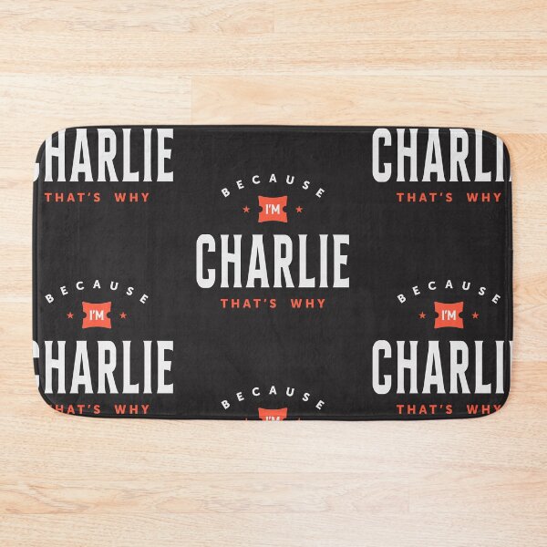 Item preview, Because I'm Charlie Personalized Name Charlie designed and sold by cidolopez.
