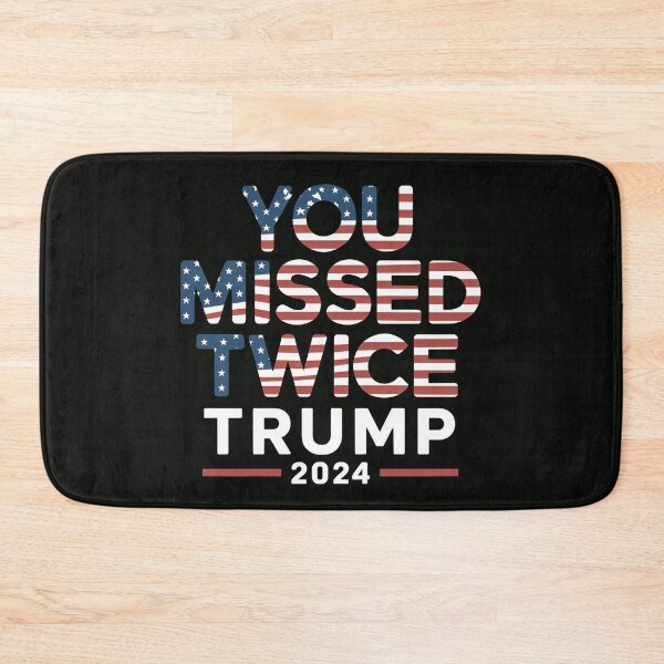 Item preview, You Missed Twice Trump designed and sold by Zyziowsky.