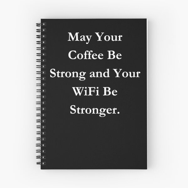 Item preview, May Your Coffee Be Strong and Your WiFi Be Stronger. Classic Black Tee designed and sold by GeekySexyCool.
