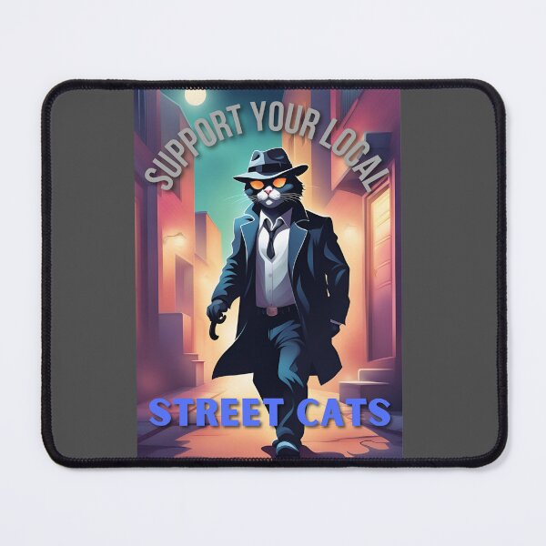 Item preview, SUPPORT YOUR LOCAL STREET CATS designed and sold by TommyTsunami.