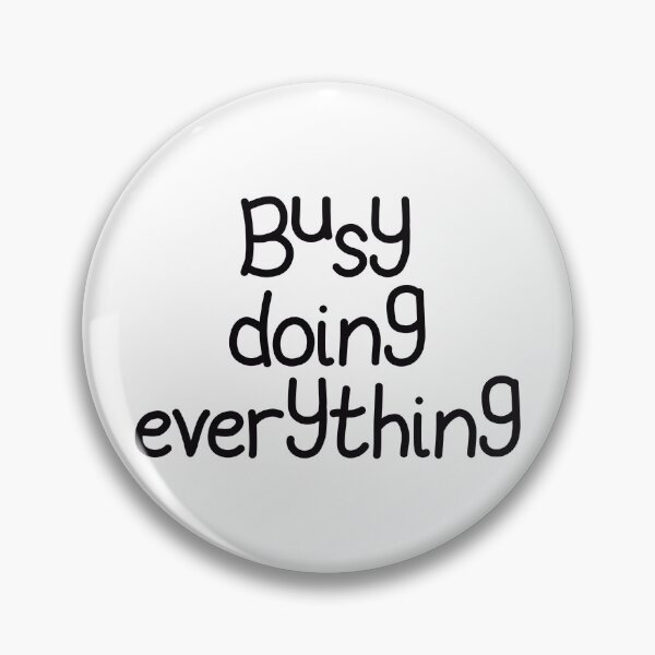 Item preview, Busy doing everything designed and sold by WhimsicalJello.