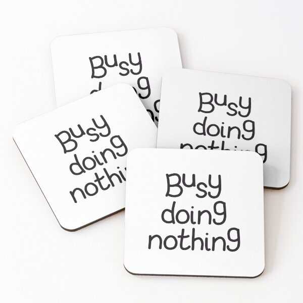Item preview, Busy doing nothing designed and sold by WhimsicalJello.