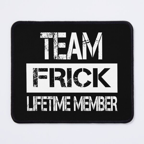 Item preview, Frick Name Frick Lifetime member designed and sold by Opera-Dan.