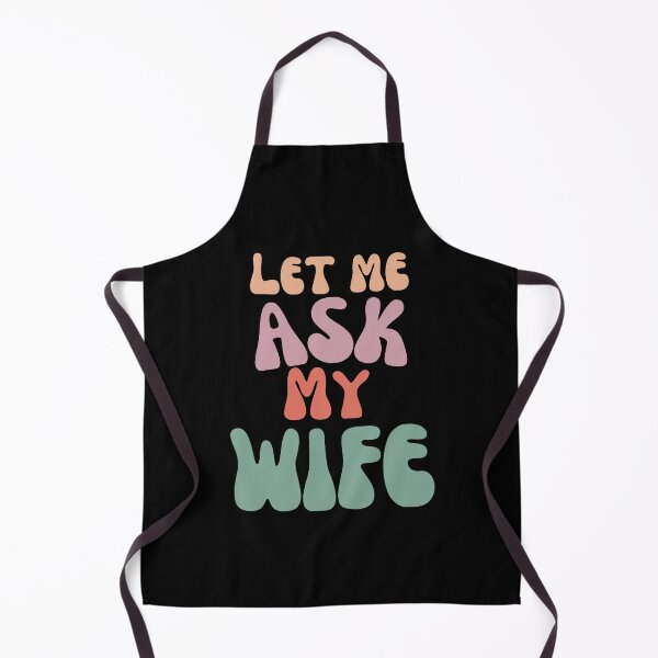 Item preview, Let me ask my wife designed and sold by Rlyehinmate.