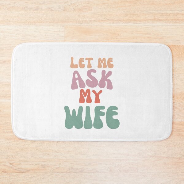 Item preview, Let me ask my wife designed and sold by Rlyehinmate.