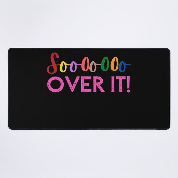 Item preview, Soooooo Over It! designed and sold by Nancyanna.