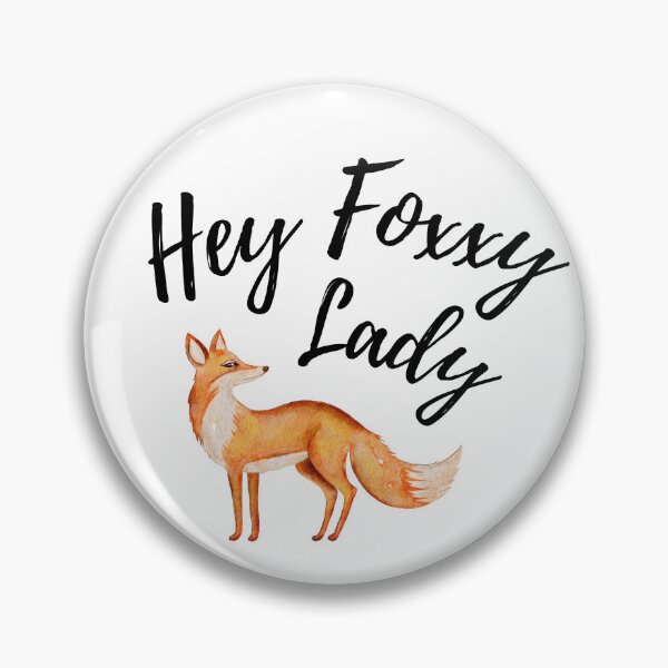 Item preview, Hey Foxxy Lady designed and sold by glynnavyre84.
