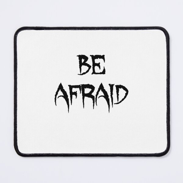 Item preview, Be Afraid designed and sold by BritySpear.