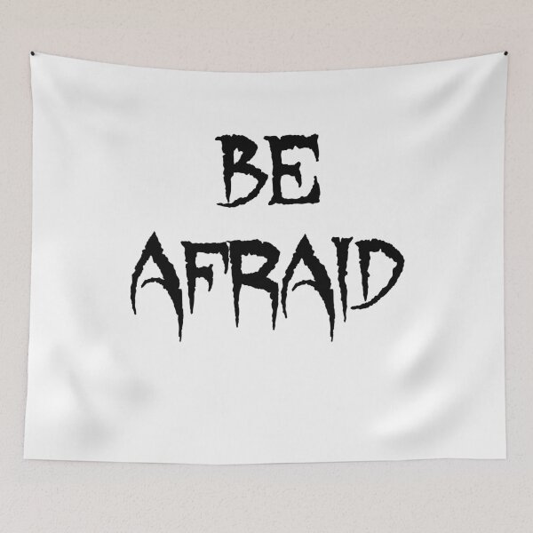 Item preview, Be Afraid designed and sold by BritySpear.