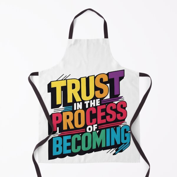 Item preview, T-Shirt Trust in the Process of Becoming designed and sold by iwcus.