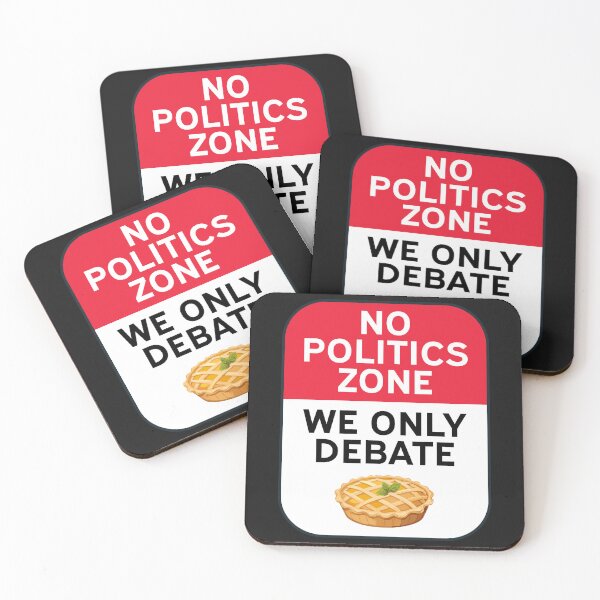 Item preview, No Politics Zone. We Only Debate Pie. designed and sold by Crane Swing.