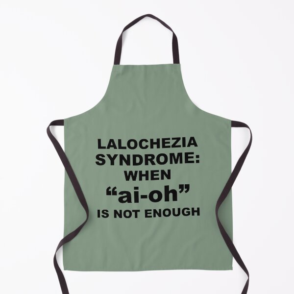 Item preview, Lalochezia Syndrome - When ai oh Is Not Enough designed and sold by taiche.