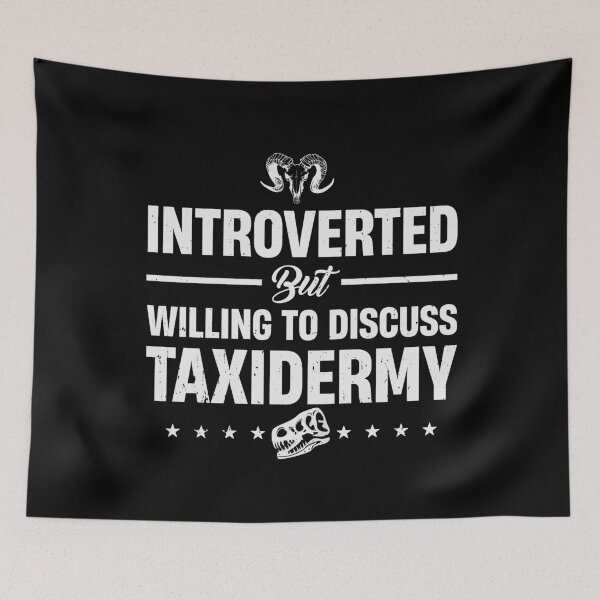 Item preview, Introverted but Willing to Discuss Taxidermy designed and sold by tmerchtrends.