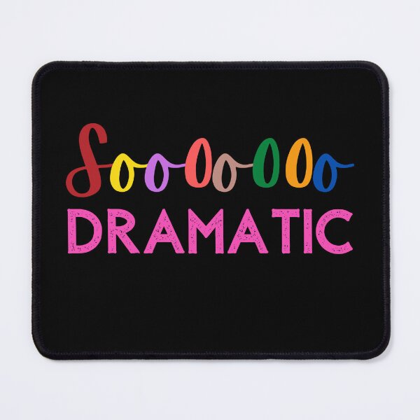 Item preview, Soooooo Dramatic designed and sold by Nancyanna.