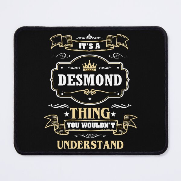 Item preview, It Is A Desmond Thing You Wouldn't Understand Desmond Name Shirt designed and sold by Zanden-zo.