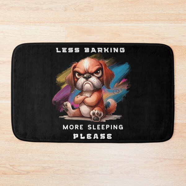 Item preview, Less Barking more sleeping designed and sold by Bawek85Designs.