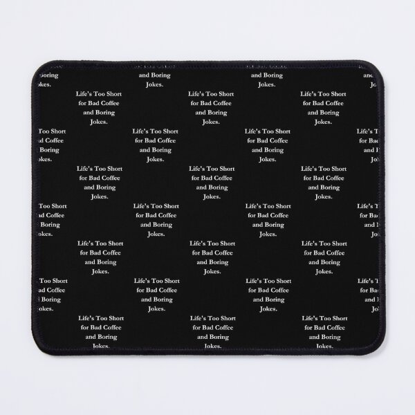 Item preview, Life's Too Short for Bad Coffee and Boring Jokes. Classic Black Tee designed and sold by GeekySexyCool.