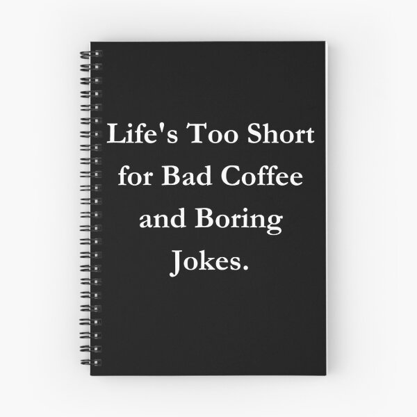 Item preview, Life's Too Short for Bad Coffee and Boring Jokes. Classic Black Tee designed and sold by GeekySexyCool.
