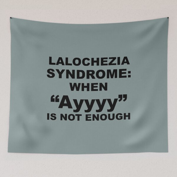 Item preview, Lalochezia Syndrome - When Ayyyy Is Not Enough designed and sold by taiche.