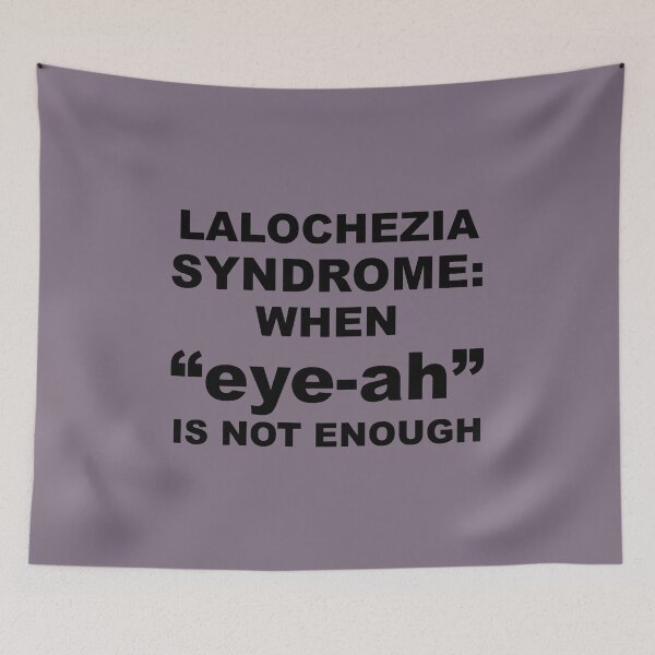 Item preview, Lalochezia Syndrome - When eye-ah Is Not Enough designed and sold by taiche.