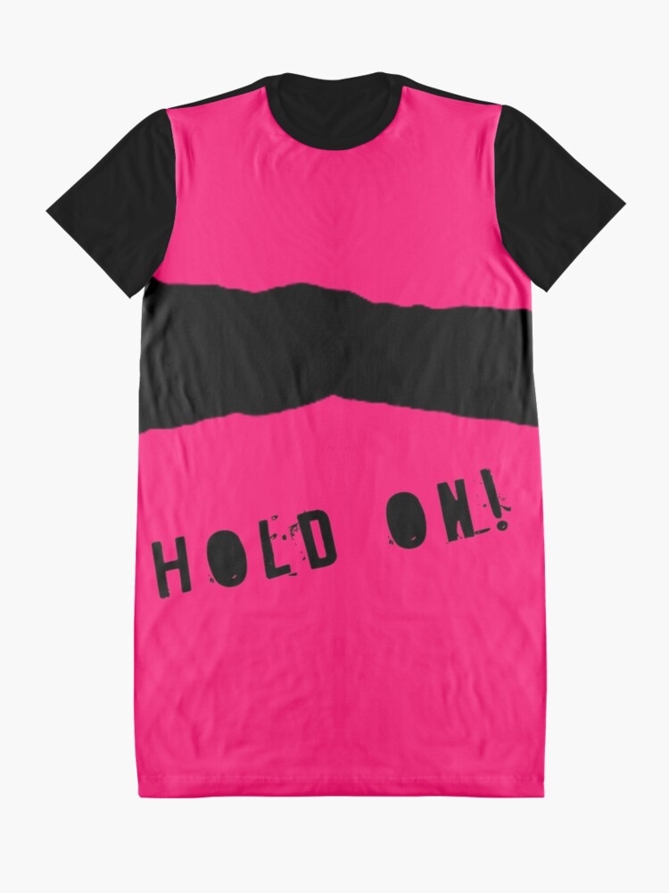 Thumbnail 3 of 5, Graphic T-Shirt Dress, Hold on! designed and sold by lidimentos.
