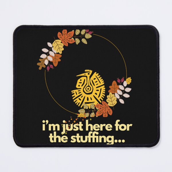 Item preview, I'm just Here For The Stuffing, Funny Ironic Gifts Thanksgiving Stuffing Lovers, Thanksgiving Food, Turkey  designed and sold by Printek.