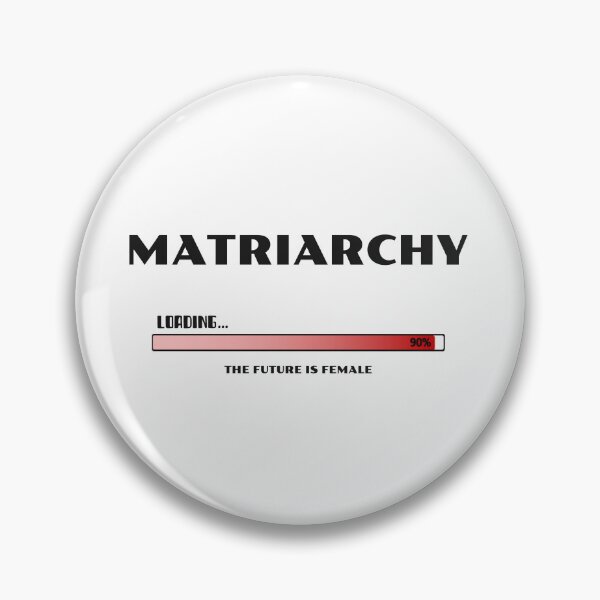 Item preview, MATRIARCHY Loading 90% designed and sold by SqwatchThis.
